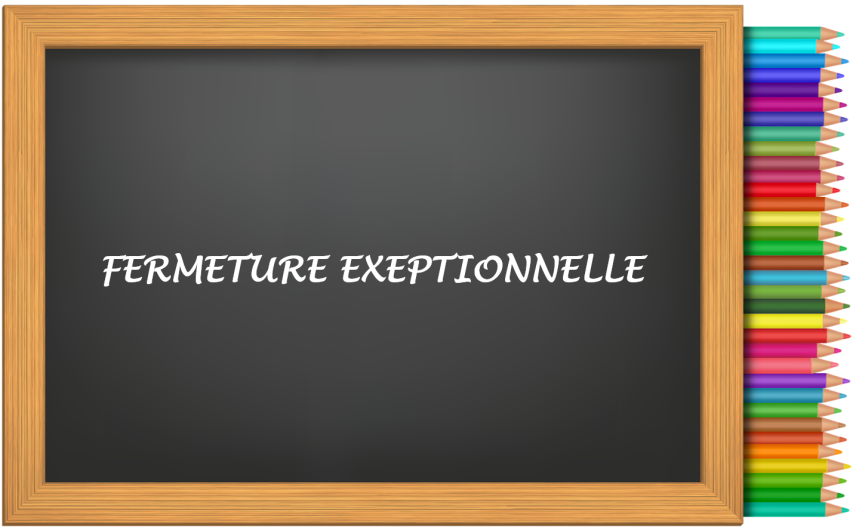 Fermeture exceptionnelle DVE